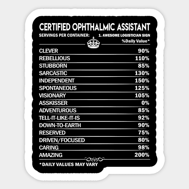 Certified Ophthalmic Assistant T Shirt - Certified Ophthalmic Assistant Factors Daily Gift Item Tee Sticker by Jolly358